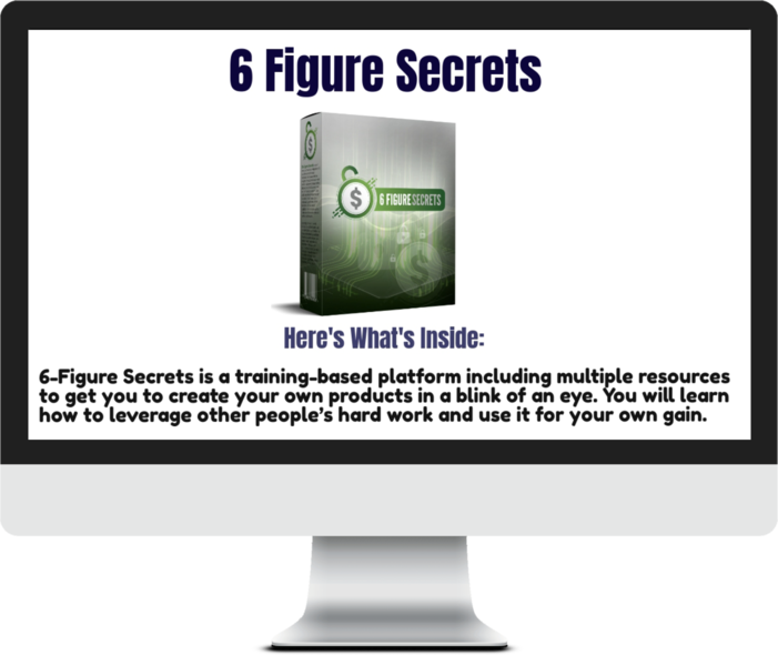 6 Figure Secrets